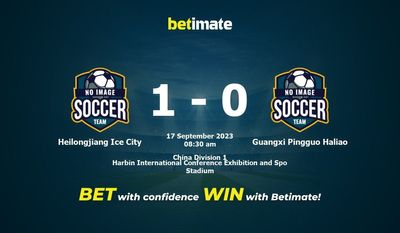 Predicciones, cuotas y consejos de apuestas de Heilongjiang Ice City vs Guangxi Pingguo Haliao 17/09/2023