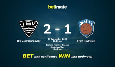 Predicción, probabilidades y consejos de apuestas IBV Vestmannaeyjar vs Fram Reykjavik 23/09/2023