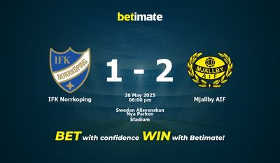 Predicción, cuotas y consejos de apuestas IFK Norrkoping vs Mjallby AIF 26/05/2025