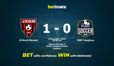 Predicciones, cuotas y consejos de apuestas de JS Bordj Menaiel vs NRB Teleghma 08/12/2023
