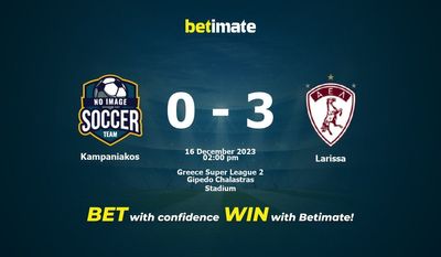 Predicción, probabilidades y pronóstico de Kampaniakos vs Larissa Consejos de apuestas 16/12/2023