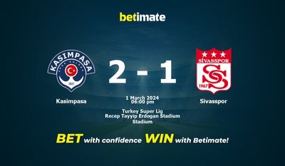 Predicción, cuotas y consejos de apuestas Kasimpasa vs Sivasspor 01/03/2024