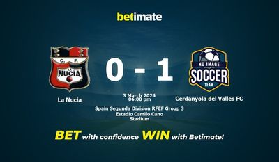 Predicciones, cuotas y consejos de apuestas La Nucía vs Cerdanyola del Vallès FC 03/03/2024