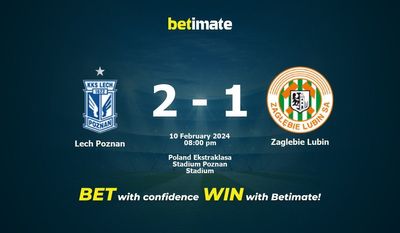 Predicción, cuotas y consejos de apuestas Lech Poznan vs Zaglebie Lubin 10/02/2024