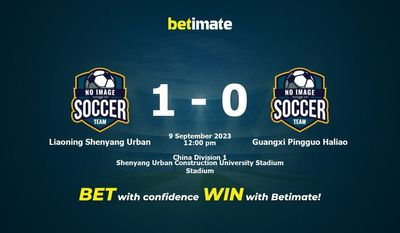 Predicción, cuotas y consejos de apuestas Liaoning Shenyang Urban vs Guangxi Pingguo Haliao 09/09/2023