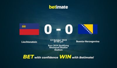 Predicción, cuotas y consejos de apuestas de Liechtenstein vs Bosnia-Herzegovina 13/10/2023