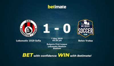 Predicción, cuotas y consejos de apuestas Lokomotiv 1929 Sofia vs Botev Vratsa 07/05/2025