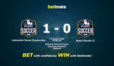 Predicciones, cuotas y consejos de apuestas de Lokomotiv Gorna Oryahovitsa vs Botev Plovdiv II 17/03/2025