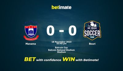 Predicción, cuotas y consejos de apuestas para Manama vs Bouri 18/11/2023