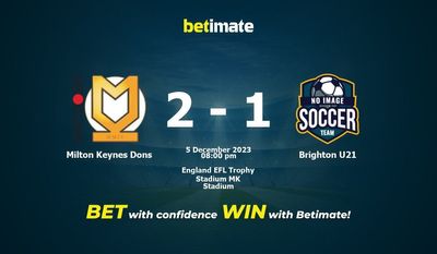 Predicción, cuotas y consejos de apuestas de Milton Keynes Dons vs Brighton U21 05/12/2023