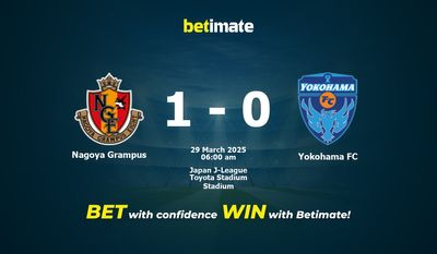 Pronóstico, cuotas y consejos de apuestas para el Nagoya Grampus vs. Yokohama FC (29/03/2025)