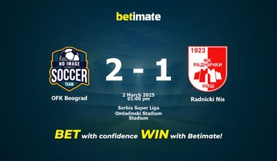 Predicciones, cuotas y consejos de apuestas de OFK Beograd vs Radnicki Nis 02/03/2025