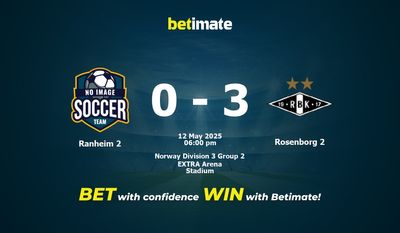Predicción, cuotas y consejos de apuestas para Ranheim 2 vs Rosenborg 2 12/05/2025