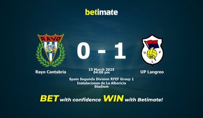 Predicciones, cuotas y consejos de apuestas Rayo Cantabria vs UP Langreo 15/03/2025