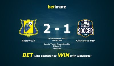 Predicciones, cuotas y consejos de apuestas de Rostov U19 vs Chertanovo U19 29/09/2023