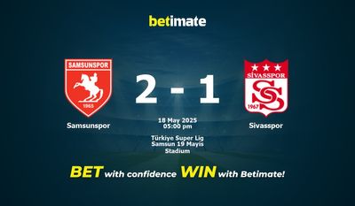 Pronóstico, cuotas y pronósticos de apuestas para el Samsunspor vs. Sivasspor (18/05/2025)