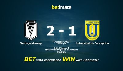 Predicción, probabilidades y consejos de apuestas Santiago Morning vs Universidad de Concepción 01/10/2023