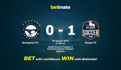 Predicción, cuotas y consejos de apuestas de Seongnam FC vs Gimpo FC 30/08/2023