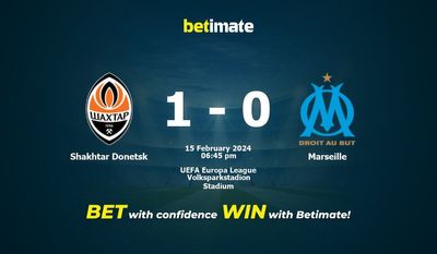 Predicción, cuotas y consejos de apuestas Shakhtar Donetsk vs Marsella 15/02/2024