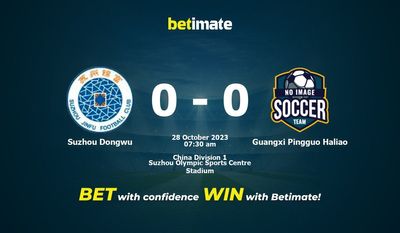 Predicción, cuotas y consejos de apuestas de Suzhou Dongwu vs Guangxi Pingguo Haliao 28/10/2023