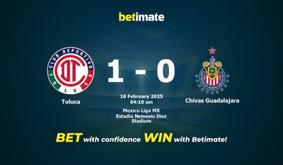 Pronóstico Toluca vs Chivas Guadalajara, Cuotas y Consejos de Apuestas 16/02/2025