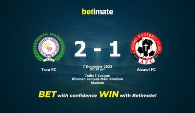 Predicción, cuotas y consejos de apuestas de Trau FC vs Aizawl FC 07/12/2023
