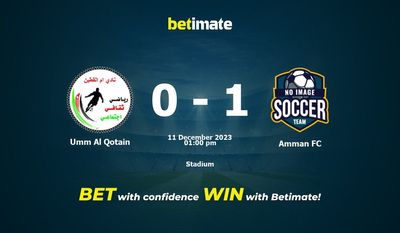 Predicción, cuotas y consejos de apuestas Umm Al Qotain vs Amman FC 11/12/2023