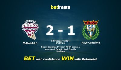 Predicción, cuotas y consejos de apuestas Valladolid B vs Rayo Cantabria 10/02/2024