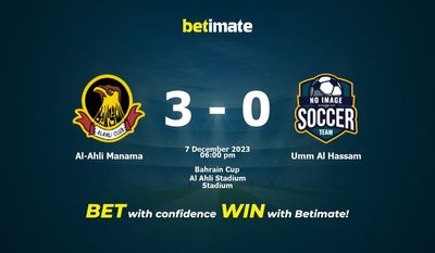 Al-Ahli Manama vs Umm Al Hassam -ennustus, kertoimet ja vedonlyöntivinkit 7.12.2023