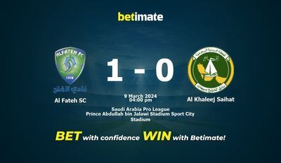 Al Fateh SC vs Al Khaleej Saihat -ennusteet, kertoimet ja vedonlyöntivinkit 09.03.2024