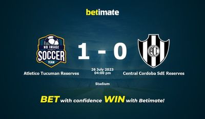 Atletico Tucuman Reserves vs Central Cordoba SdE Reserves -ennusteet, kertoimet ja vedonlyöntivinkit 26.7.2023