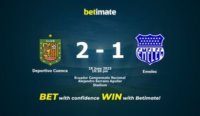 Deportivo Cuenca vs Emelec Ennuste, kertoimet ja vedonlyöntivinkit 18.6.2023