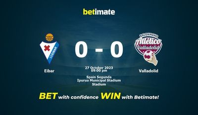 Eibar vs Valladolid -ennuste, kertoimet ja vedonlyöntivinkit 27.10.2023