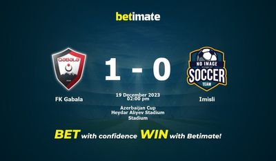FK Gabala vs Imisli Ennustus, kertoimet & Vedonlyöntivinkit 19.12.2023