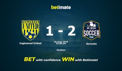 Inglewood United vs Sorrento Prediction, kertoimet ja vedonlyöntivinkit 20.6.2023