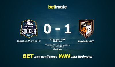 Lamphun Warrior FC vs Ratchaburi FC Ennustus, kertoimet ja vedonlyöntivinkit 6.10.2023