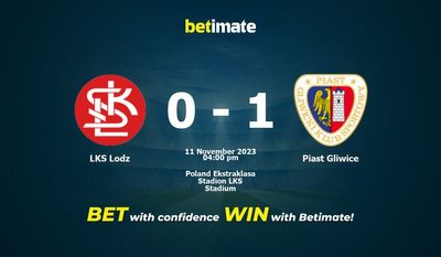 LKS Lodz vs Piast Gliwice -ennuste, kertoimet ja vedonlyöntivinkit 11.11.2023