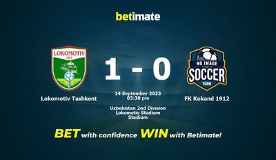 Lokomotiv Tashkent vs FK Kokand 1912 Ennuste, kertoimet ja vedonlyöntivinkit 14.09.2023