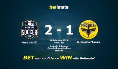 Macarthur FC vs Wellington Phoenix -ennuste, kertoimet ja vedonlyöntivinkit 18.02.2024