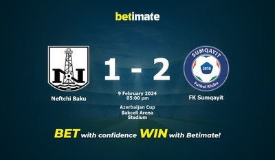 Neftchi Baku vs FK Sumqayit -ennuste, kertoimet ja vedonlyöntivinkit 09.02.2024