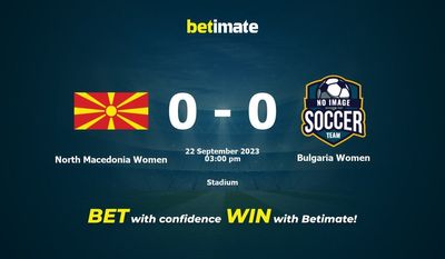Pohjois-Makedonian naiset vs. Bulgaria Women -ennusteet, kertoimet ja vedonlyöntivinkit 22.9.2023