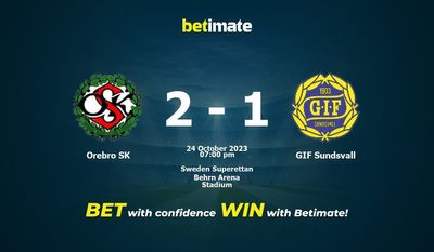 Orebro SK vs GIF Sundsvall -ennuste, kertoimet ja vedonlyöntivinkit 24.10.2023