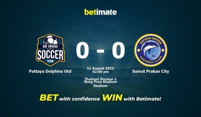 Pattaya Dolphins Utd vs Samut Prakan City -ennusteet, kertoimet ja vedonlyöntivinkit 11.8.2023