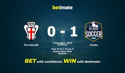 Pro Vercelli vs Trento ennustaminen, kertoimet ja vedonlyöntivinkit 8.12.2023