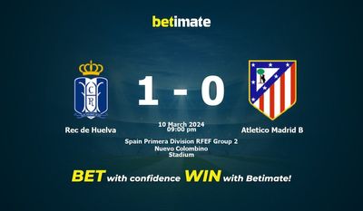 Rec de Huelva vs Atletico Madrid B -ennuste, kertoimet ja vedonlyöntivinkit 10.3.2024