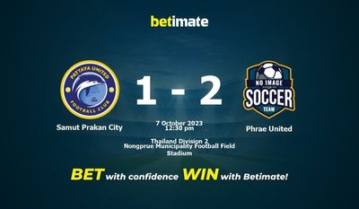 Samut Prakan City vs Phrae United -ennuste, kertoimet ja vedonlyöntivinkit 7.10.2023