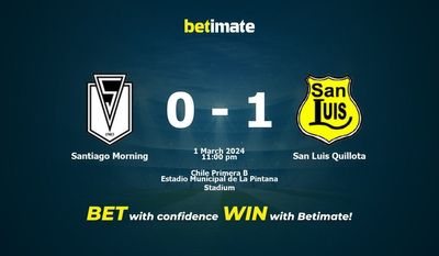 Santiago Morning vs San Luis Quillota -ennuste, kertoimet ja vedonlyöntivinkit 1.3.2024