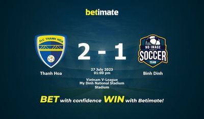 Thanh Hoa vs Binh Dinh -ennusteet, kertoimet ja vedonlyöntivinkit 27.07.2023