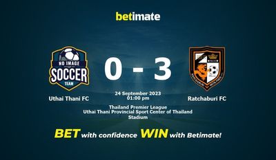 Uthai Thani FC vs Ratchaburi FC Ennustus, kertoimet ja vedonlyöntivinkit 24.09.2023