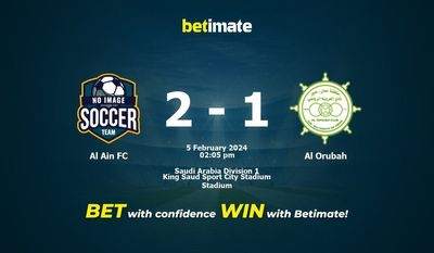 Al Ain FC vs Al Orubah Prédiction, cotes et conseils de paris 05/02/2024